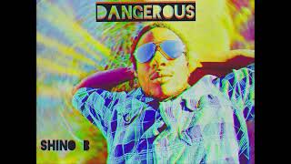 Dangerous (Prod Tronic X  BravoBeWhippin)