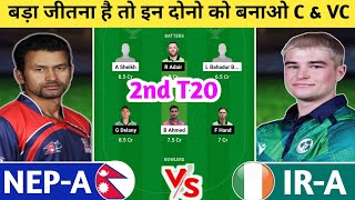 NEP-A vs IR-A Dream11 Prediction | NEP-A vs IR-A Dream11 Team | nep-a vs ir-a today 2nd t20 match |