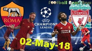 AS ROMA vs LIVERPOOL Result Prediction Lineup, May 02, 2018- EUFA Champion League [HD]