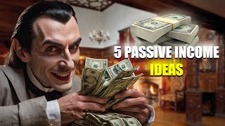 5 Passive Income Ideas To Help You Make Money Online In 2024