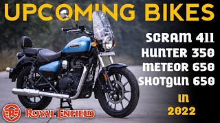 upcoming royal enfield bikes in 2022।  scram 411। hunter 350। meteor 650। shotgun 650। royal enfield