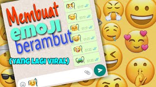 CARA MEMBUAT EMOJI BERAMBUT  #yanglagiviral ᥬ🤗᭄ᥬ🤗᭄ᥬ🤗᭄ᥬ🤔᭄ᥬ🤭᭄