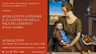 Achille Funi a Ferrara e gli affresci nella Sala dell'Arengo | Lucio Scardino