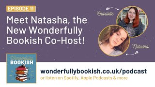 Meet the New Podcast Co-Host! (Ep. 11) || Wonderfully Bookish