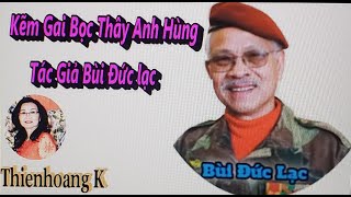 Kẽm Gai Bọc Thây Anh Hùng/ Tác Giả MĐ Bùi Đức Lạc/ Diễn Đọc Thiên Hoàng