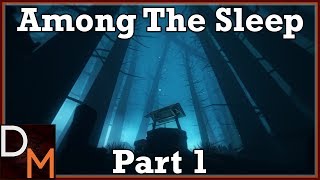 Among the Sleep - Gameplay/Walkthrough - [Part 1] (PC) w/ Dulayne