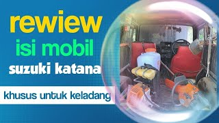 Review isi mobil suzuki KATANA Khusus untuk Keladang