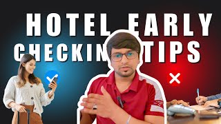 How to Get an Early Hotel Check-in Tamil | Tips to Get an Early Check-in @ChamUpdates