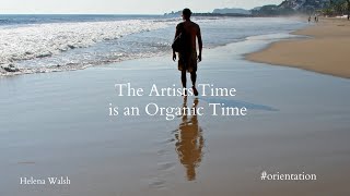 The Artists Time is an Organic Time : Thriving in the Present Moment as an Actor