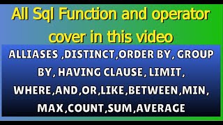 All sql operator and Aggregate function as cover in this video