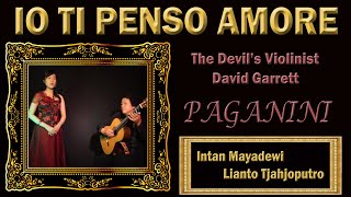 IO TI PENSO AMORE - Paganini - David Garrett - Intan Mayadewi & Lianto Tjahjoputro