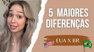 AS CINCO MAIORES DIFERENÇAS ENTRE ESTADOS UNIDOS E BRASIL | Stefany Reis