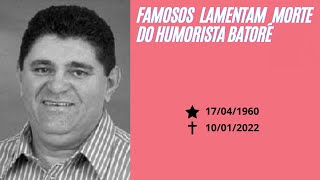 Uma triste notícia, Famosos lamentam morte do humorista Batoré (Últimas notícias)