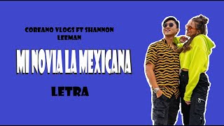 Coreano Vlogs - Mi Novia La Interesada (Letra) ft Shannon Leeman