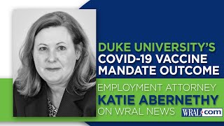 Duke University's Vaccine Mandate: Employment Attorney Katie Abernethy on WRAL News