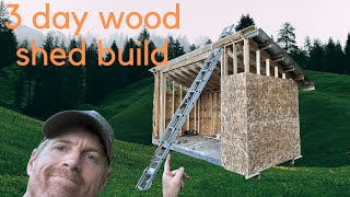 3 day wood shed build