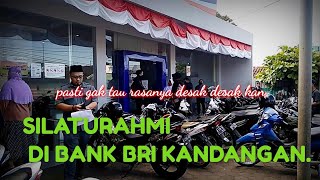 silaturahmi rutin di BANK BRI,cabang KANDANGAN.