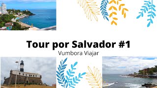 Passeando por Salvador e seus pontos turísticos - #1