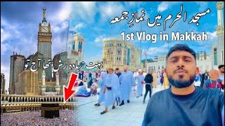 My First Vlog | Masjid Al Haram Makkah | Namaz E Jummah