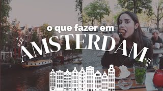 VEM SE APAIXONAR POR AMSTERDAM 😍 | LUGARES QUE VOCÊ TEM QUE CONHECER & CURIOSIDADES SOBRE AMSTERDAM