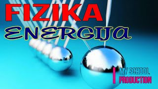 ENERGIJA Fizika