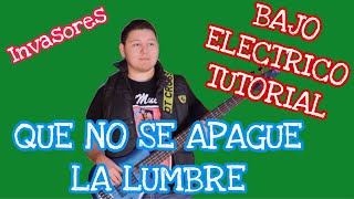 Que No Se Apague La Lumbre - Invasores de Nuevo Leon (TABS Bajo Electrico Tutorial)