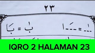 IQRO JILID 2 HALAMAN 23 | CARA SANGAT MUDAH DAN CEPAT BISA MENGAJI ALQURAN DENGAN BELAJAR BACA IQRA