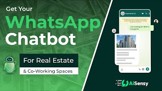 Real Estate WhatsApp Chatbot | Coworking Space WhatsApp Chatbot | AiSensy