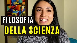 COS'È LA FILOSOFIA DELLA SCIENZA?