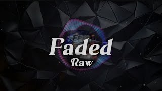 Faded ( Raw) Illest Morena ( Lyrics Video)