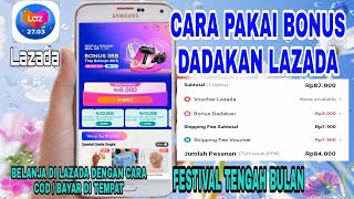 CARA PAKAI BONUS DADAKAN LAZADA | FESTIVAL TENGAH BULAN