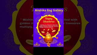 #festivepost #Dhanteras #FestiveGreetings #AnshikaBagGallery"