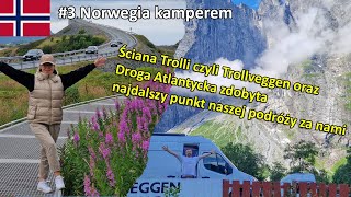 #3 Norwegia kamperem - nocleg Trollveggen (Ściana Trolli) i przejazd Drogą Atlantycką