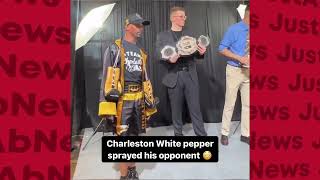 Charleston White pepper sprayed his boxing opponent 😳 (Caught On Camera)