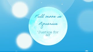 Full moon in Aquarius tarot spread ✨🌕 ✨ “justice for all” 8/16/2024