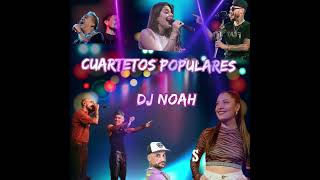 CUARTETOS POPULARES - Dj Noah (Alderetes - Tucumán)