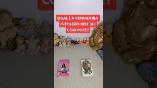 shorts QUAL É A VERDADEIRA INTENÇÃO DELE (A) COM VOCÊ? tarot cigano