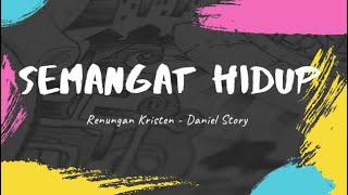 semangat hidup - Daniel Story