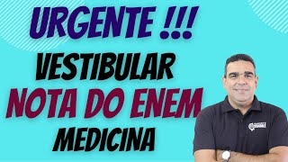 URGENTE!!! MAIS UM VESTIBULAR USANDO A NOTA DO ENEM, COM VAGAS PARA MEDICINA E OUTRAS ÁREAS.