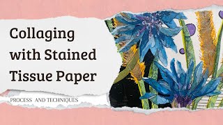 Collaging with Stained Tissue Paper