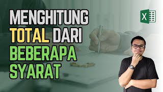 Cara Menghitung Total dari Data untuk Beberapa Syarat, bukan COUNTIFS dan SUMIFS