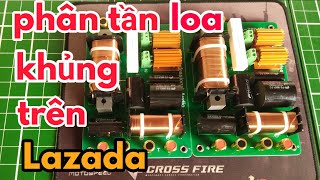 đập hộp phân tần loa khủng trên lazada giá 670k [ thuận thích chế tạo ]