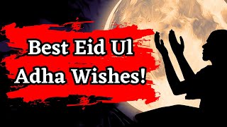 Heartfelt Eid ul Adha Best Wishes | Share the Joy of the Festival