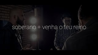 Venha o teu reino - Davi Sacer (Cover) + Soberano Azorap