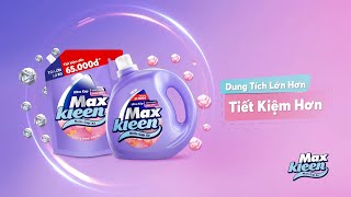 Nước Giặt Xả MaxKleen – DUNG TÍCH LỚN, TIẾT KIỆM HƠN!