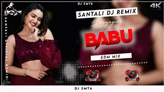 BABU - New Santali DJ Song 2024 | Santali DJ Video 🎧 DJ SMT6