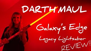 REVIEW! Darth Maul Legacy Lightsaber at Star Wars Galaxy’s Edge