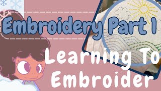 Learning To Embroider -Crafty Vlog Series