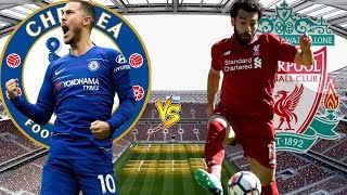 Chelsea vs Liverpool 29/9/2018 Lineup Preview & Prediction | English Premier League 2018/2019