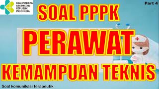 SOAL FR PPPK KESEHATAN ( PERAWAT ) KEMAMPUAN TEKNIS . 4 / Soal komunikasi terapeutik